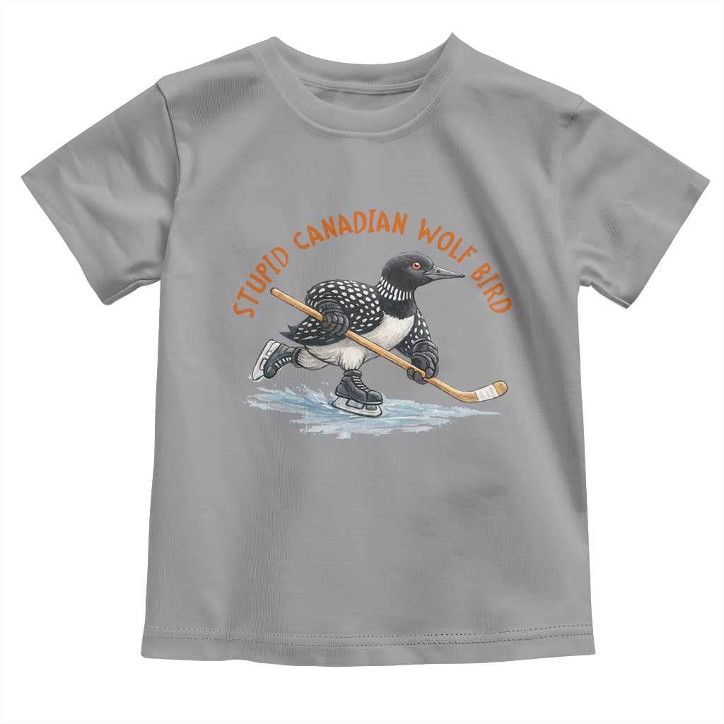 Stupid Canadian Wolf Bird Toddler T Shirt Funny Romance Hockey Fan LGBTQ+ TS10 Sport Gray Print Your Wear