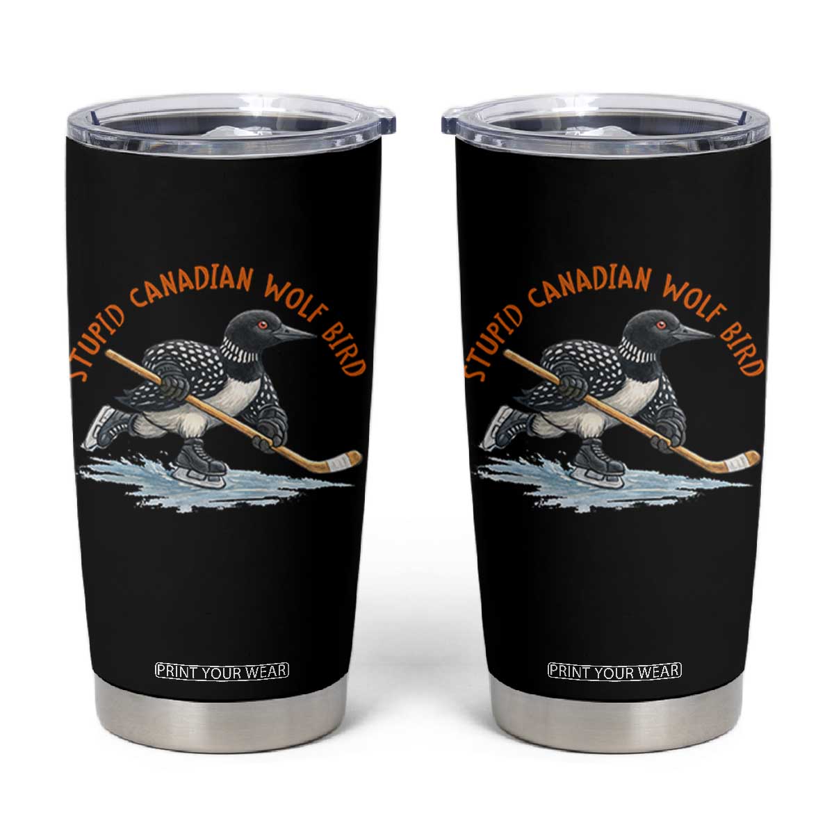 Stupid Canadian Wolf Bird Tumbler Cup Funny Romance Hockey Fan LGBTQ+ TS10 Black Print Your Wear