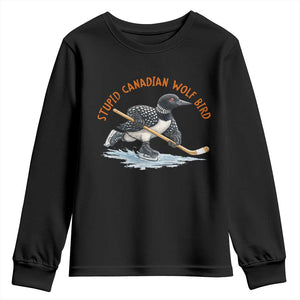 Stupid Canadian Wolf Bird Youth Sweatshirt Funny Romance Hockey Fan LGBTQ+ TS10 Black Print Your Wear