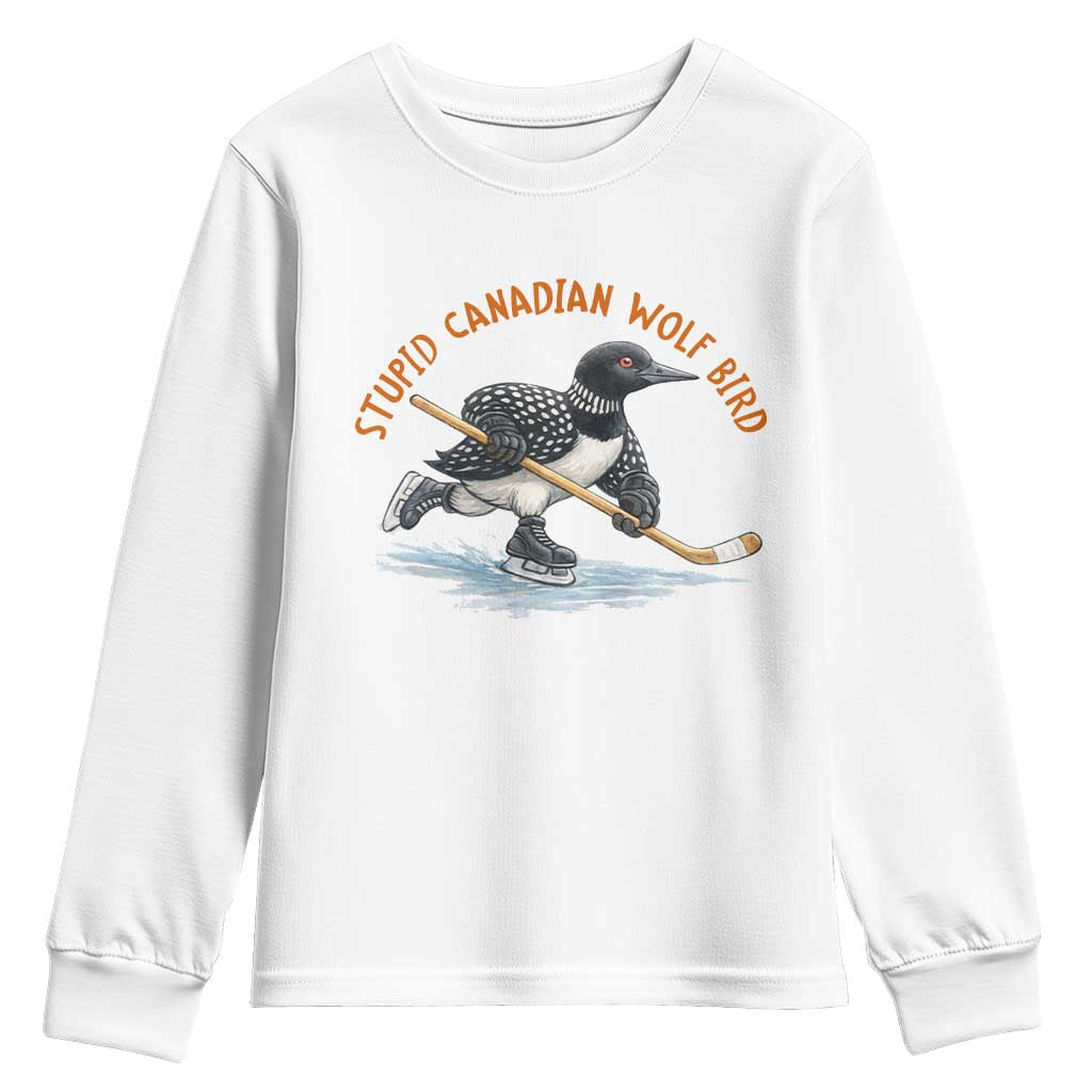 Stupid Canadian Wolf Bird Youth Sweatshirt Funny Romance Hockey Fan LGBTQ+ TS10 White Print Your Wear