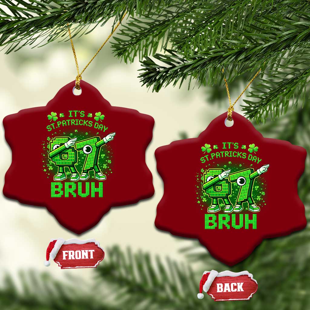 Its St Patricks Day 67 Bruh Ceramic Ornament Funny Shamrock Six Seven 6 7 Meme Gen Alpha TS10 Print Your Wear