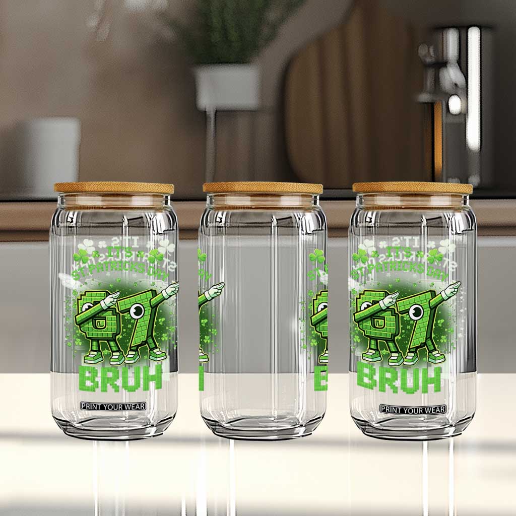 Its St Patricks Day 67 Bruh Glass Can Funny Shamrock Six Seven 6 7 Meme Gen Alpha TS10 Print Your Wear