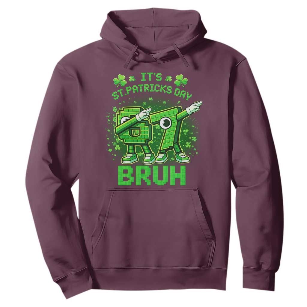 Its St Patricks Day 67 Bruh Hoodie Funny Shamrock Six Seven 6 7 Meme Gen Alpha TS10 Maroon Print Your Wear