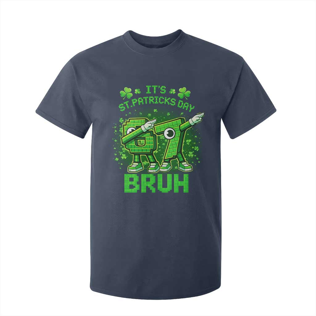 Its St Patricks Day 67 Bruh T Shirt For Kid Funny Shamrock Six Seven 6 7 Meme Gen Alpha TS10 Navy Print Your Wear