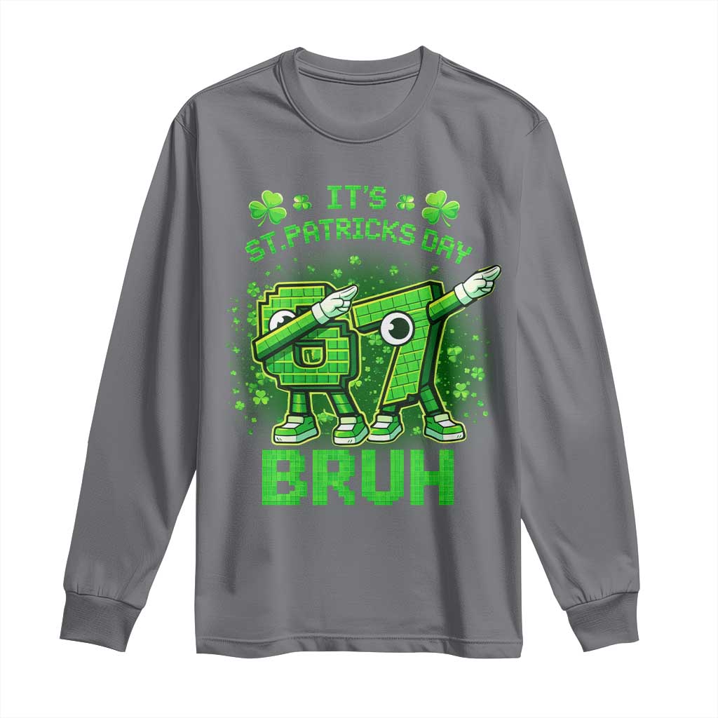 Its St Patricks Day 67 Bruh Long Sleeve Shirt Funny Shamrock Six Seven 6 7 Meme Gen Alpha TS10 Charcoal Print Your Wear