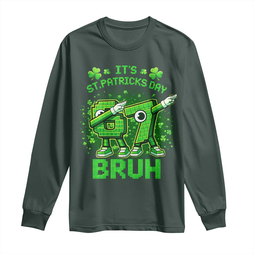 Its St Patricks Day 67 Bruh Long Sleeve Shirt Funny Shamrock Six Seven 6 7 Meme Gen Alpha TS10 Dark Forest Green Print Your Wear