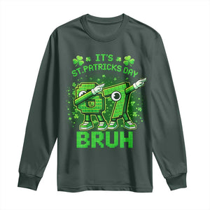 Its St Patricks Day 67 Bruh Long Sleeve Shirt Funny Shamrock Six Seven 6 7 Meme Gen Alpha TS10 Dark Forest Green Print Your Wear