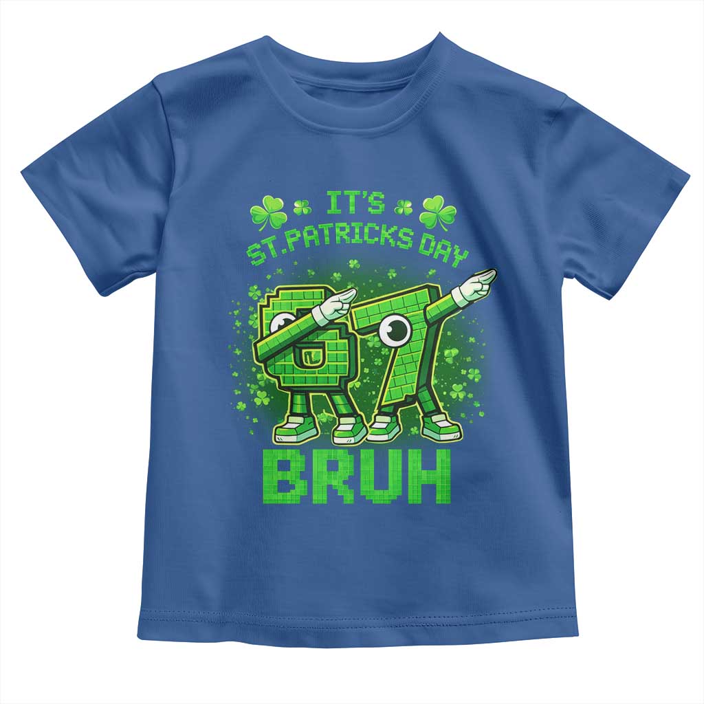 Its St Patricks Day 67 Bruh Toddler T Shirt Funny Shamrock Six Seven 6 7 Meme Gen Alpha TS10 Royal Blue Print Your Wear