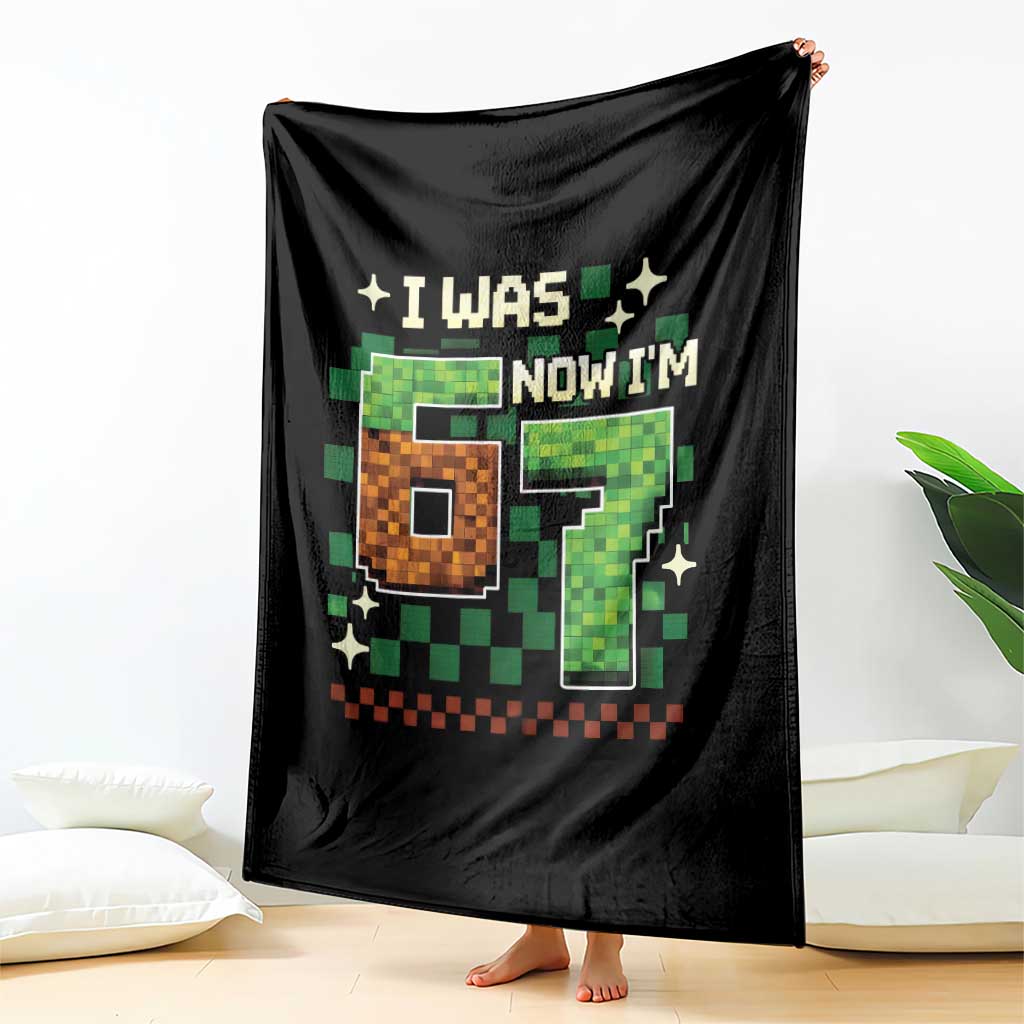 I Was 6 Now Im 7 Throw Blanket Funny Six Seven 7th Birthday 67 Gaming Meme TS10 Print Your Wear