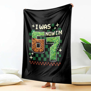 I Was 6 Now Im 7 Throw Blanket Funny Six Seven 7th Birthday 67 Gaming Meme TS10 Print Your Wear