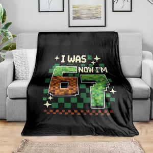 I Was 6 Now Im 7 Throw Blanket Funny Six Seven 7th Birthday 67 Gaming Meme TS10 Print Your Wear