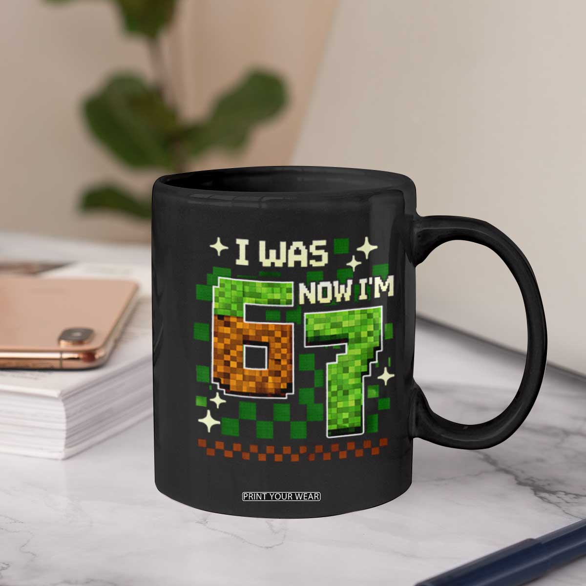 I Was 6 Now Im 7 Coffee Mug Funny Six Seven 7th Birthday 67 Gaming Meme TS10 Print Your Wear