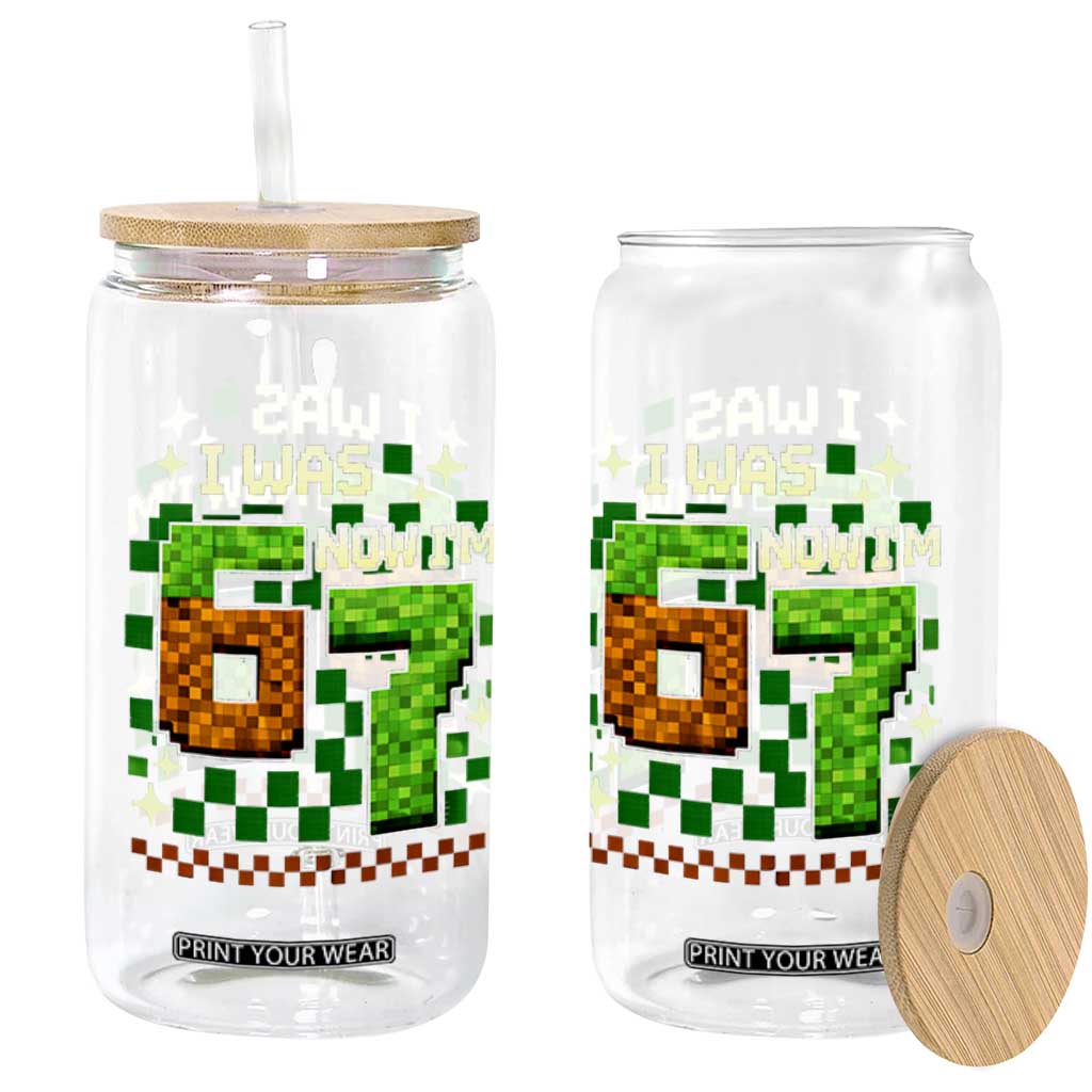 I Was 6 Now Im 7 Glass Can Funny Six Seven 7th Birthday 67 Gaming Meme TS10 Print Your Wear
