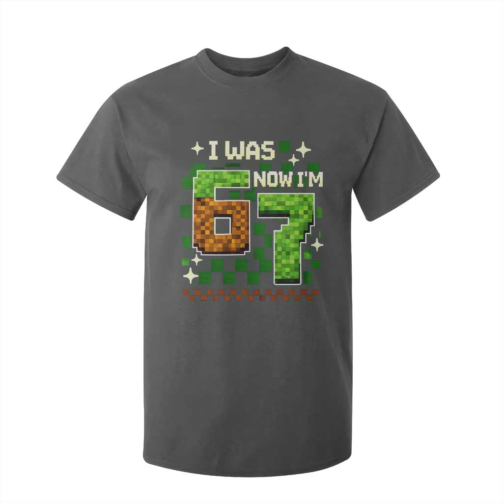 I Was 6 Now Im 7 T Shirt For Kid Funny Six Seven 7th Birthday 67 Gaming Meme TS10 Dark Heather Print Your Wear