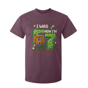 I Was 6 Now Im 7 T Shirt For Kid Funny Six Seven 7th Birthday 67 Gaming Meme TS10 Maroon Print Your Wear