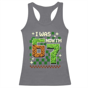 I Was 6 Now Im 7 Racerback Tank Top Funny Six Seven 7th Birthday 67 Gaming Meme TS10 Charcoal Print Your Wear