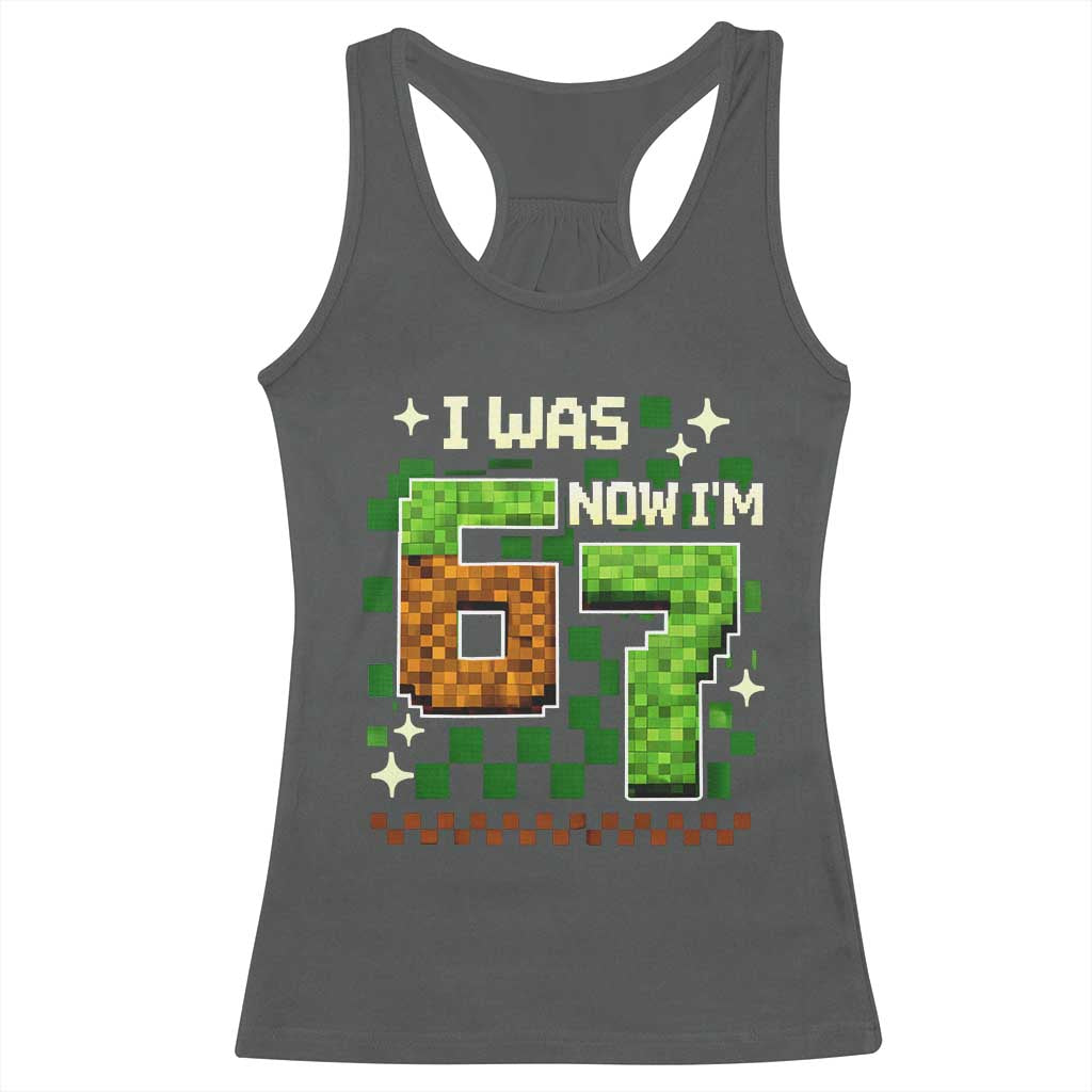 I Was 6 Now Im 7 Racerback Tank Top Funny Six Seven 7th Birthday 67 Gaming Meme TS10 Dark Heather Print Your Wear