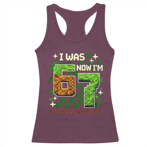 I Was 6 Now Im 7 Racerback Tank Top Funny Six Seven 7th Birthday 67 Gaming Meme TS10 Maroon Print Your Wear
