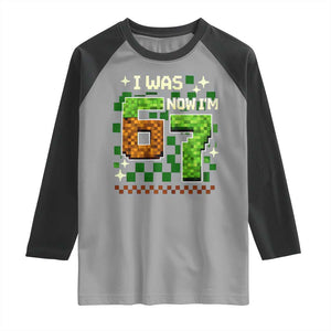 I Was 6 Now Im 7 Raglan Shirt Funny Six Seven 7th Birthday 67 Gaming Meme TS10 Sport Gray Black Print Your Wear