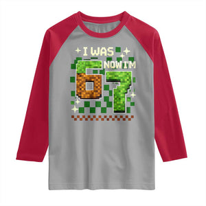 I Was 6 Now Im 7 Raglan Shirt Funny Six Seven 7th Birthday 67 Gaming Meme TS10 Sport Gray Red Print Your Wear