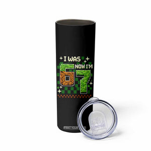 I Was 6 Now Im 7 Skinny Tumbler Funny Six Seven 7th Birthday 67 Gaming Meme TS10 Print Your Wear