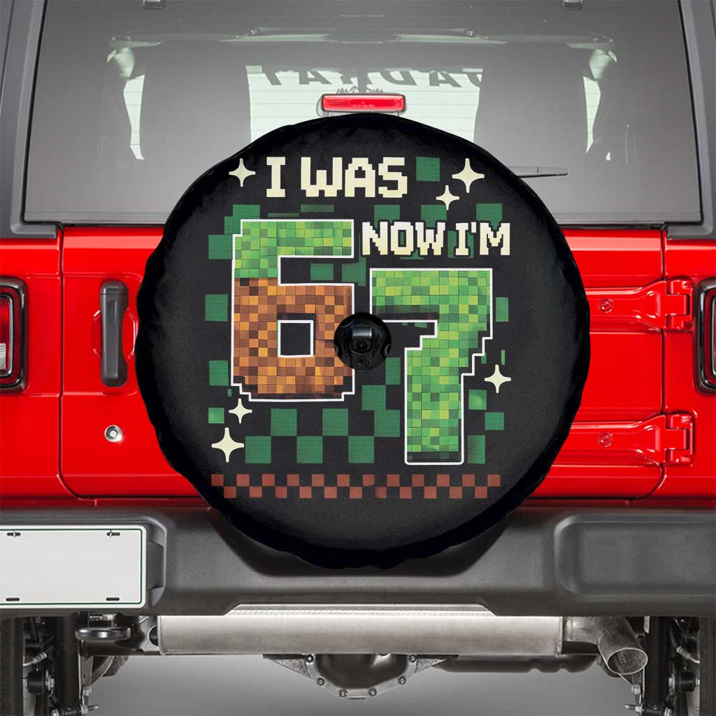 I Was 6 Now Im 7 Spare Tire Cover Funny Six Seven 7th Birthday 67 Gaming Meme TS10 Black Print Your Wear
