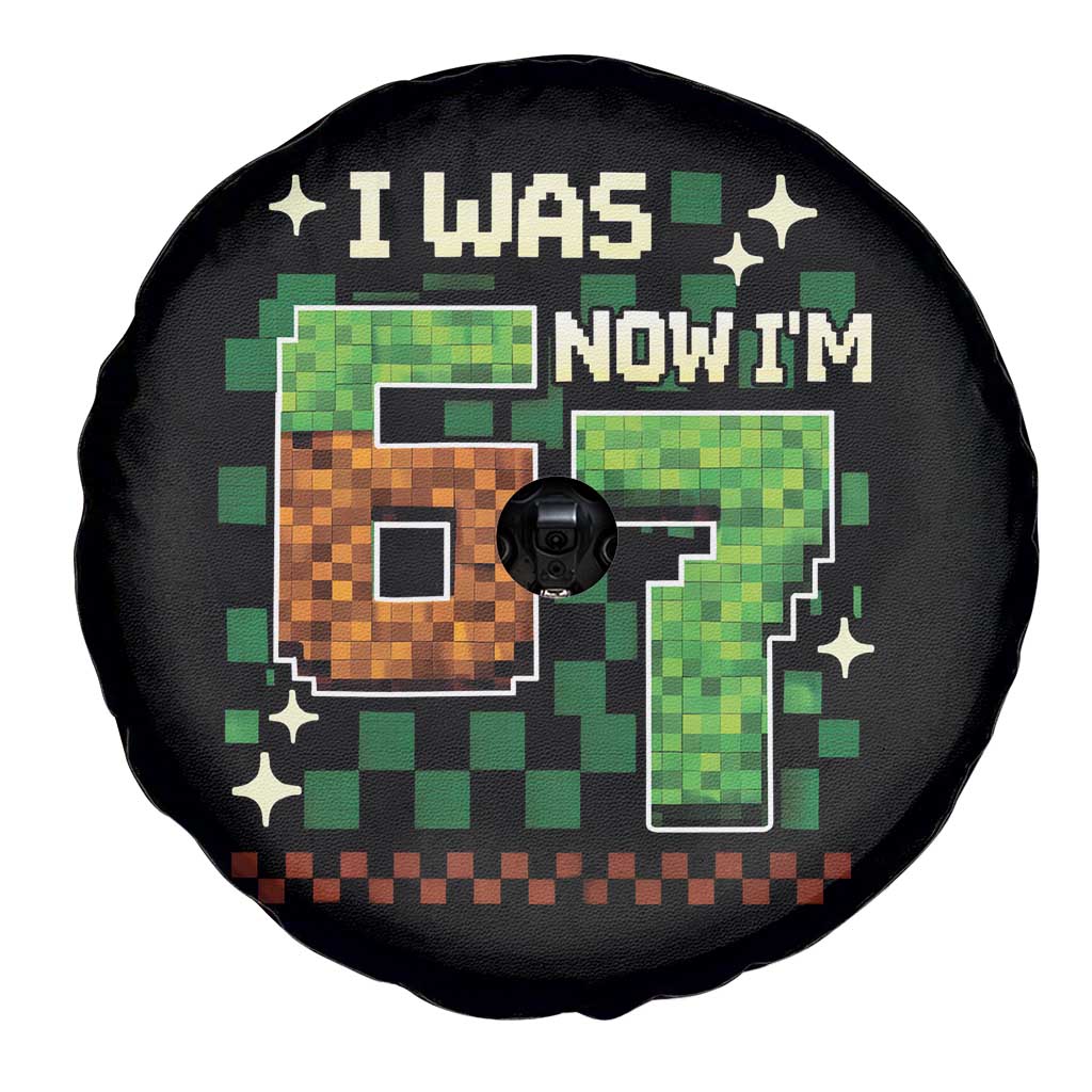 I Was 6 Now Im 7 Spare Tire Cover Funny Six Seven 7th Birthday 67 Gaming Meme TS10 Print Your Wear