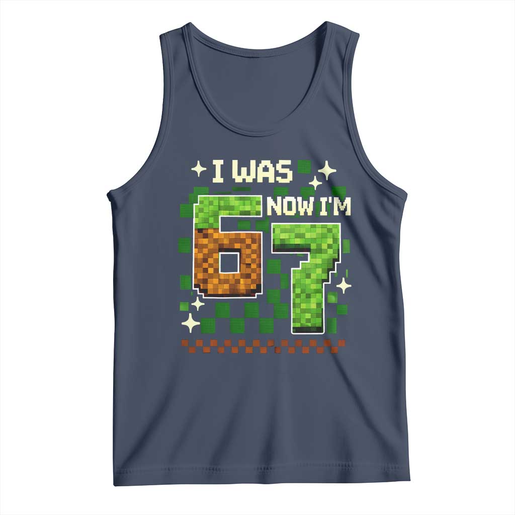 I Was 6 Now Im 7 Tank Top Funny Six Seven 7th Birthday 67 Gaming Meme TS10 Navy Print Your Wear
