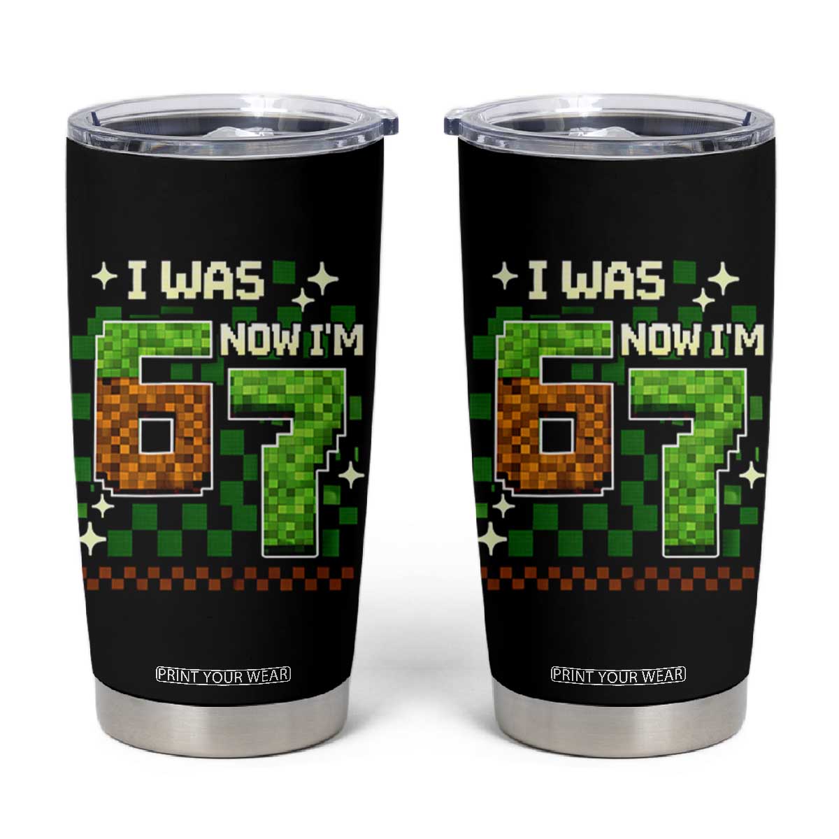 I Was 6 Now Im 7 Tumbler Cup Funny Six Seven 7th Birthday 67 Gaming Meme TS10 Black Print Your Wear