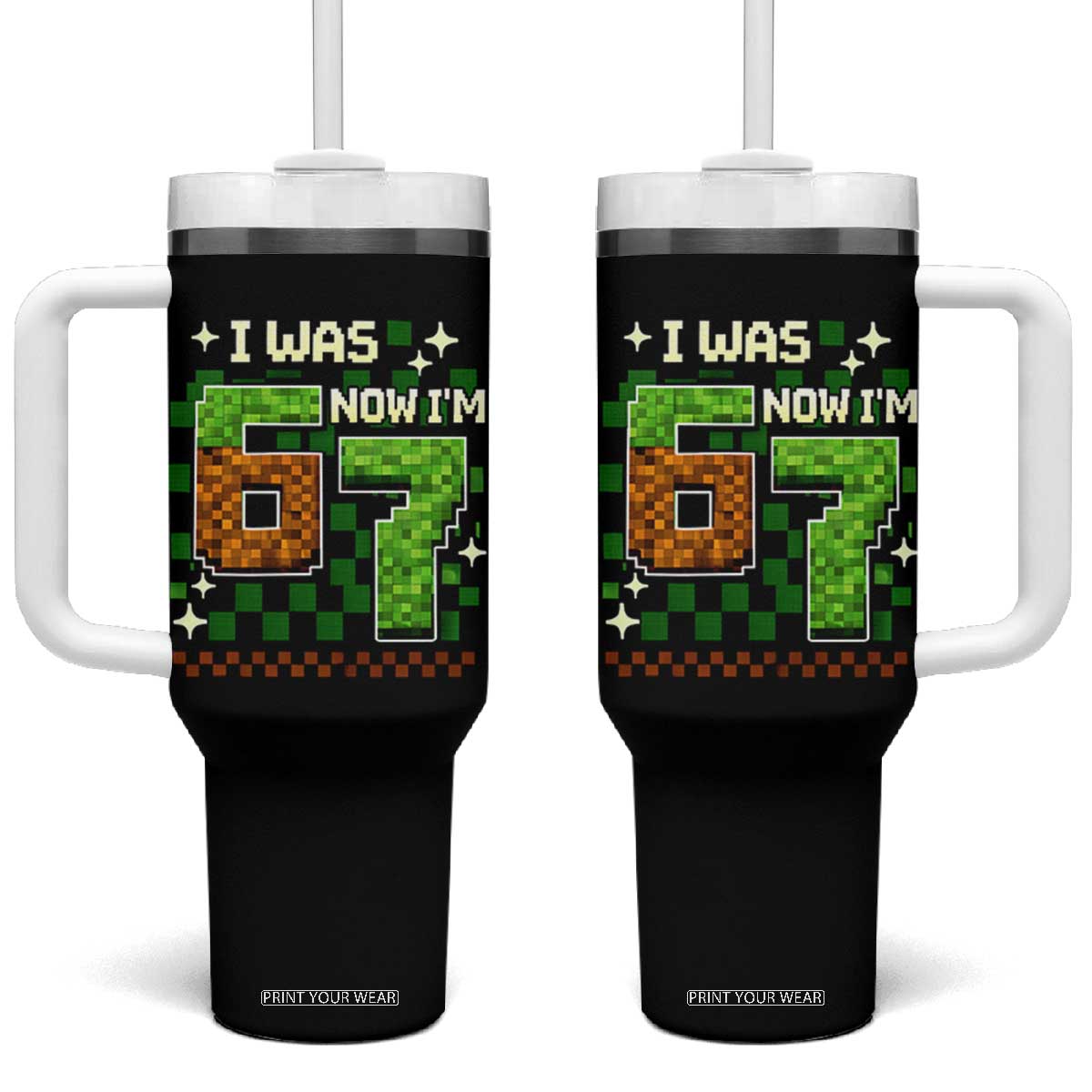 I Was 6 Now Im 7 Tumbler With Handle Funny Six Seven 7th Birthday 67 Gaming Meme TS10 One Size: 40 oz Black Print Your Wear