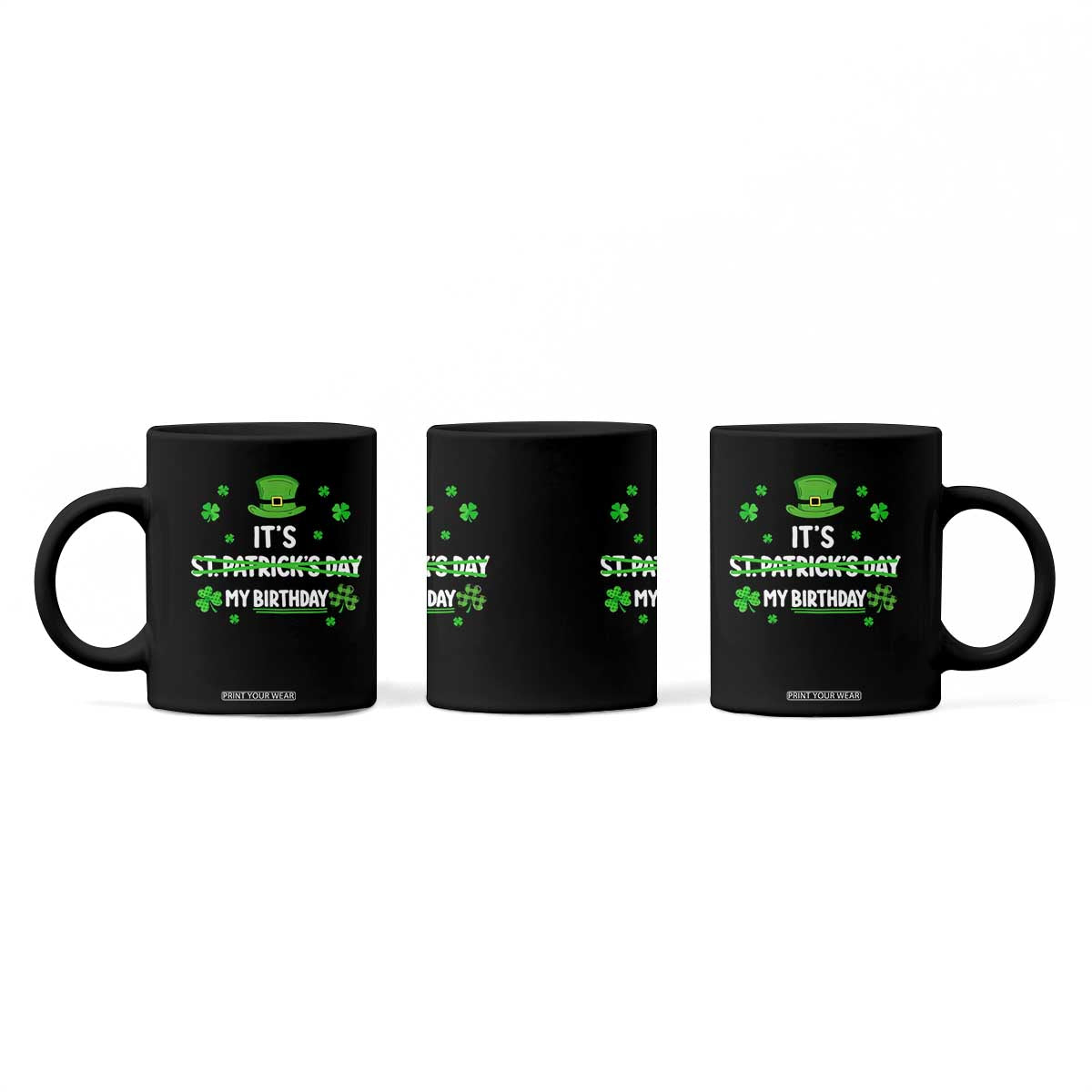 Funny Birthday St Patricks Day Coffee Mug Funny Shamrock Born Lucky Irish Bday TS10 Print Your Wear