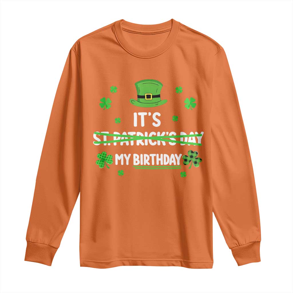 Funny Birthday St Patricks Day Long Sleeve Shirt Funny Shamrock Born Lucky Irish Bday TS10 Orange Print Your Wear