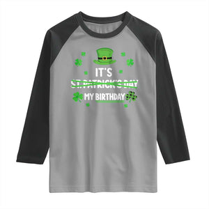 Funny Birthday St Patricks Day Raglan Shirt Funny Shamrock Born Lucky Irish Bday TS10 Sport Gray Black Print Your Wear