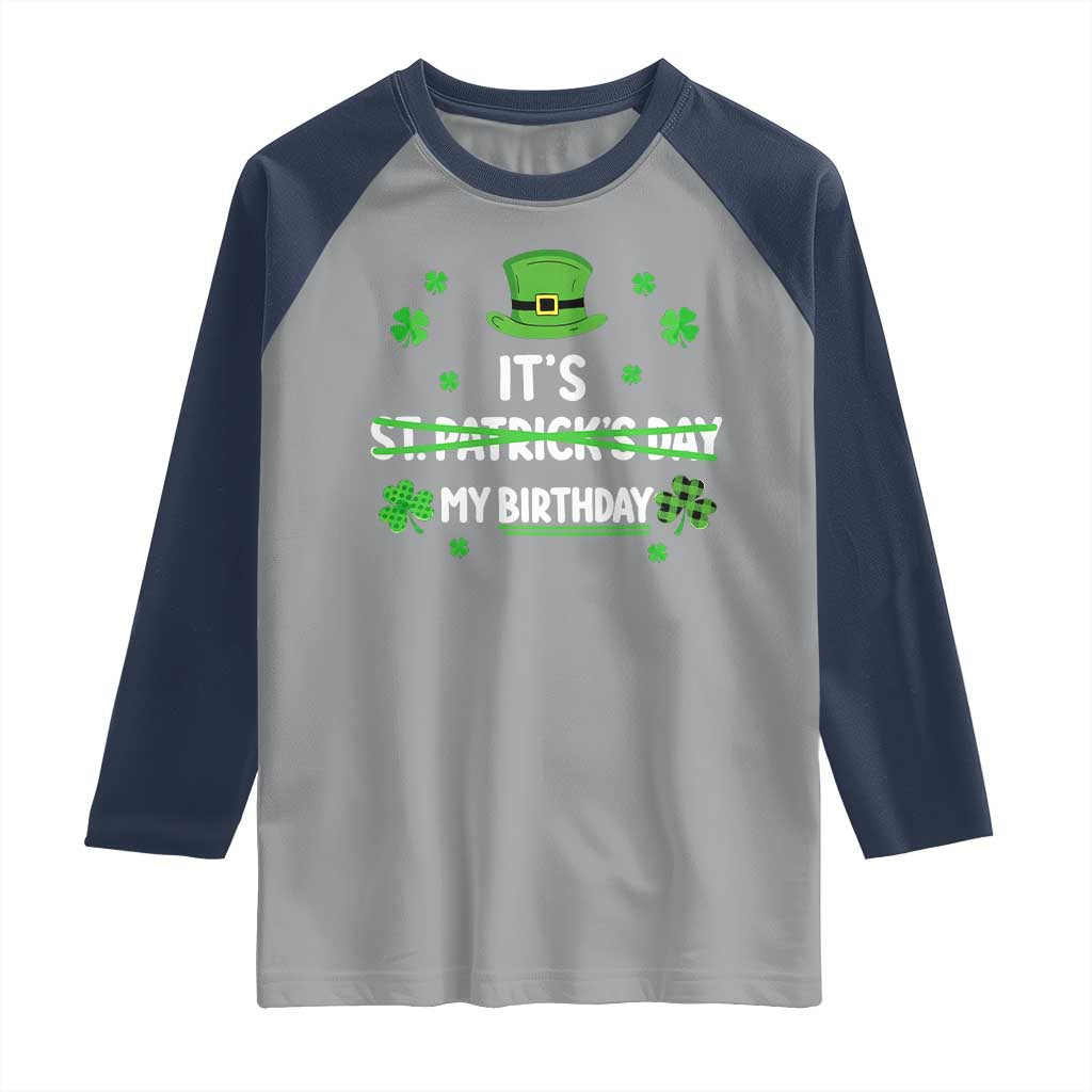 Funny Birthday St Patricks Day Raglan Shirt Funny Shamrock Born Lucky Irish Bday TS10 Sport Gray Navy Print Your Wear