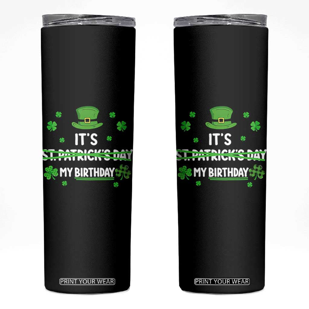 Funny Birthday St Patricks Day Skinny Tumbler Funny Shamrock Born Lucky Irish Bday TS10 Black Print Your Wear