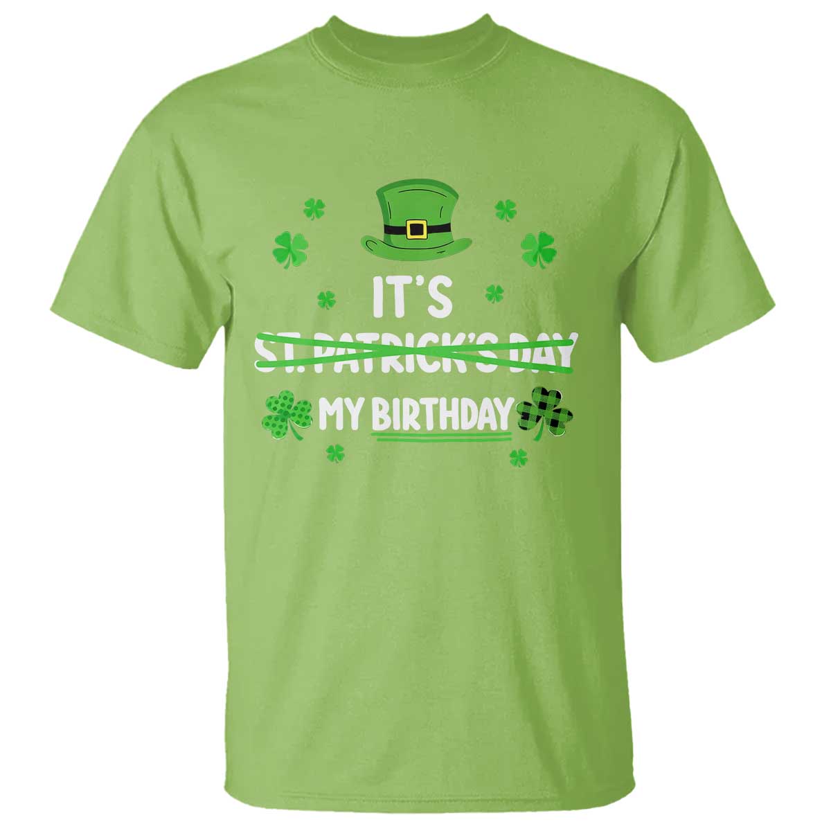 Funny Birthday St Patricks Day T Shirt Funny Shamrock Born Lucky Irish Bday TS10 Lime Print Your Wear