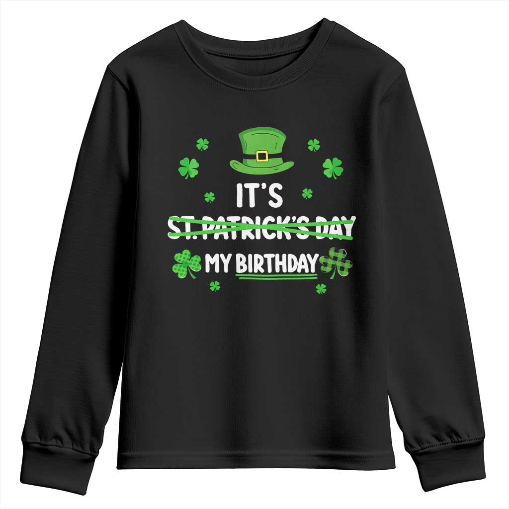 Funny Birthday St Patricks Day Youth Sweatshirt Funny Shamrock Born Lucky Irish Bday TS10 Black Print Your Wear