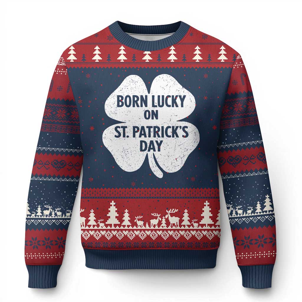 Born Lucky On St Patricks Day Ugly Christmas Sweater Irish Birthday Bday Shamrock Clovers TS10 Navy Red Print Your Wear