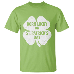 Born Lucky On St Patricks Day T Shirt Irish Birthday Bday Shamrock Clovers TS10 Lime Print Your Wear