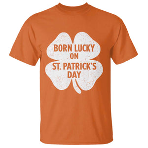 Born Lucky On St Patricks Day T Shirt Irish Birthday Bday Shamrock Clovers TS10 Orange Print Your Wear