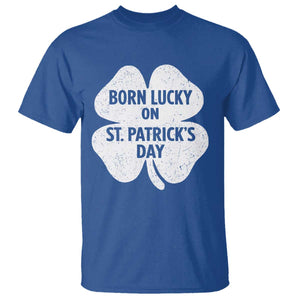 Born Lucky On St Patricks Day T Shirt Irish Birthday Bday Shamrock Clovers TS10 Royal Blue Print Your Wear