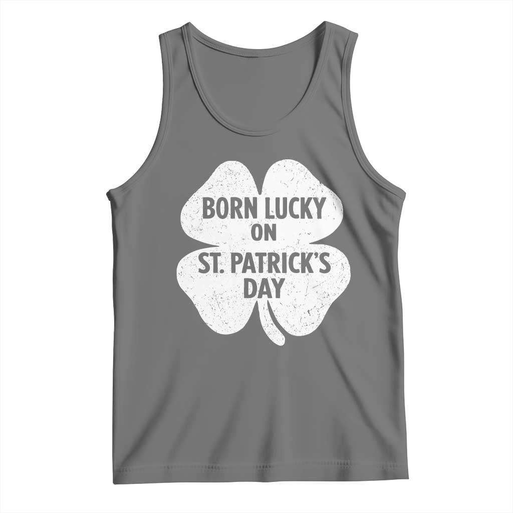 Born Lucky On St Patricks Day Tank Top Irish Birthday Bday Shamrock Clovers TS10 Black Heather Print Your Wear