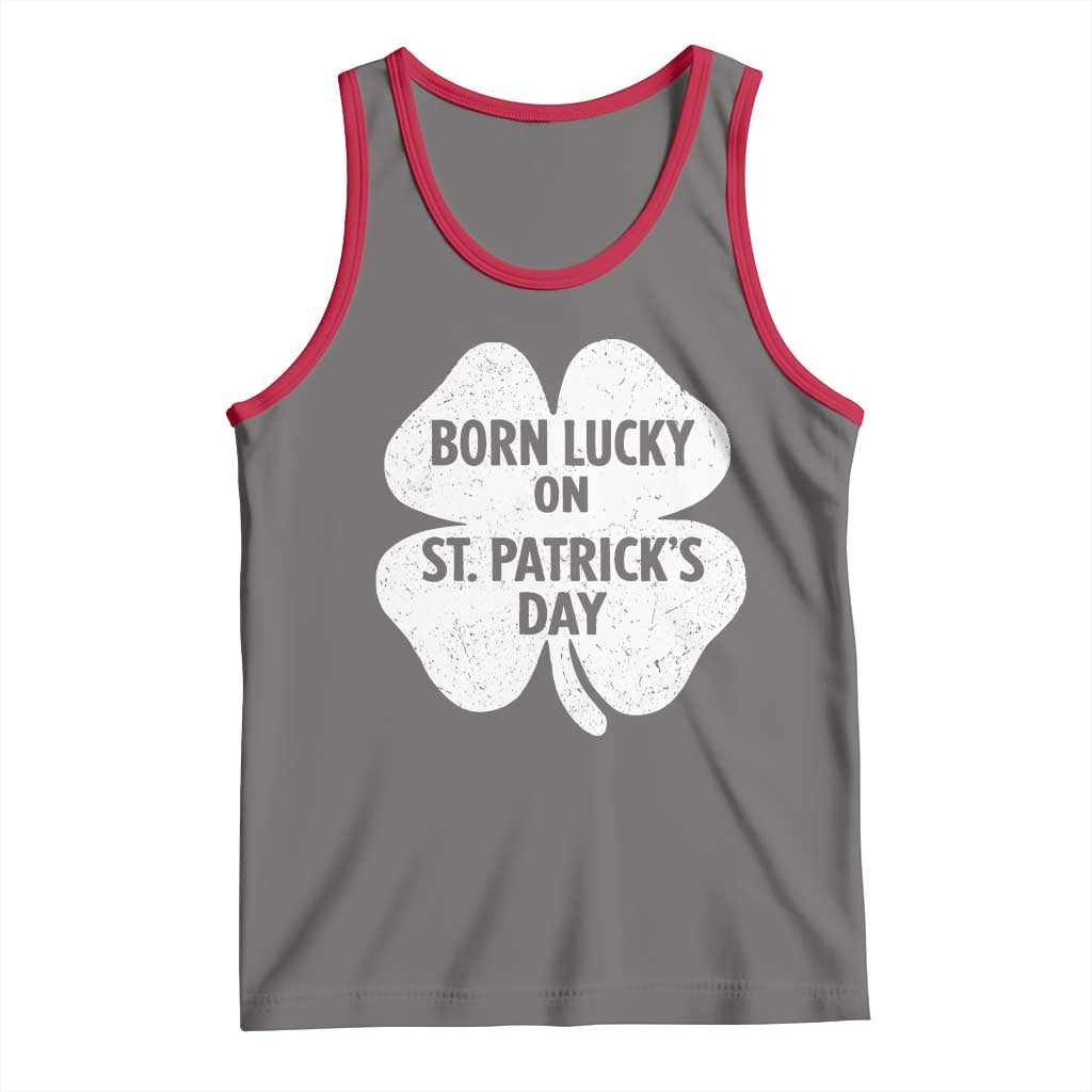 Born Lucky On St Patricks Day Tank Top Irish Birthday Bday Shamrock Clovers TS10 Deep Heather Red Print Your Wear