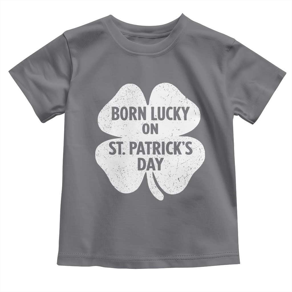 Born Lucky On St Patricks Day Toddler T Shirt Irish Birthday Bday Shamrock Clovers TS10 Charcoal Print Your Wear