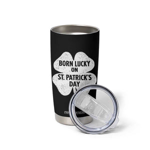 Born Lucky On St Patricks Day Tumbler Cup Irish Birthday Bday Shamrock Clovers TS10 Print Your Wear