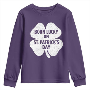 Born Lucky On St Patricks Day Youth Sweatshirt Irish Birthday Bday Shamrock Clovers TS10 Purple Print Your Wear