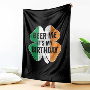 Funny Birthday St Patricks Day Throw Blanket Beer Me Its My Birthday Ireland Irish Shamrock TS10 Print Your Wear