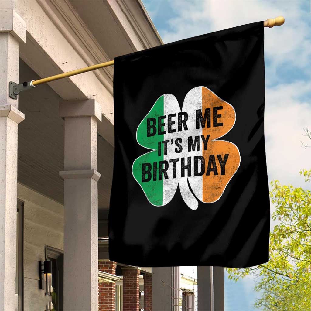 Funny Birthday St Patricks Day Garden Flag Beer Me Its My Birthday Ireland Irish Shamrock TS10 Print Your Wear