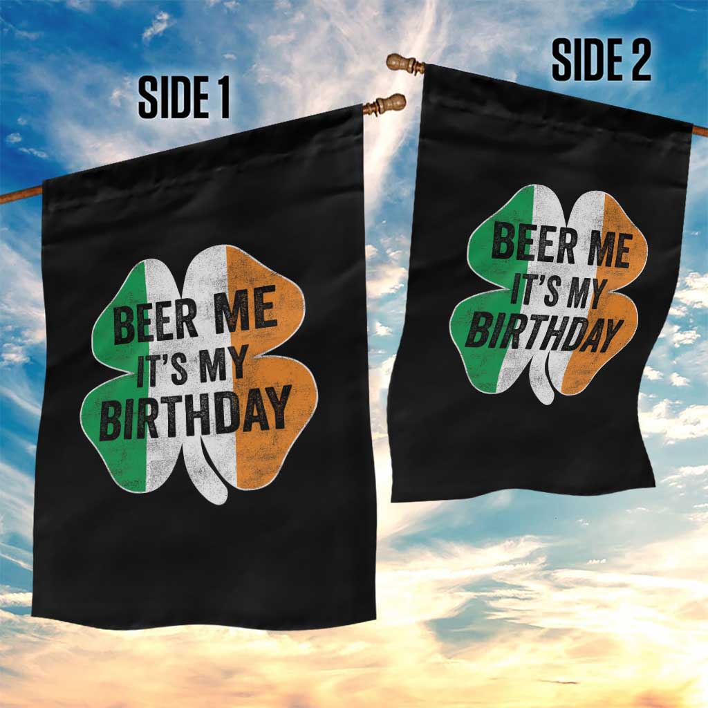 Funny Birthday St Patricks Day Garden Flag Beer Me Its My Birthday Ireland Irish Shamrock TS10 Print Your Wear