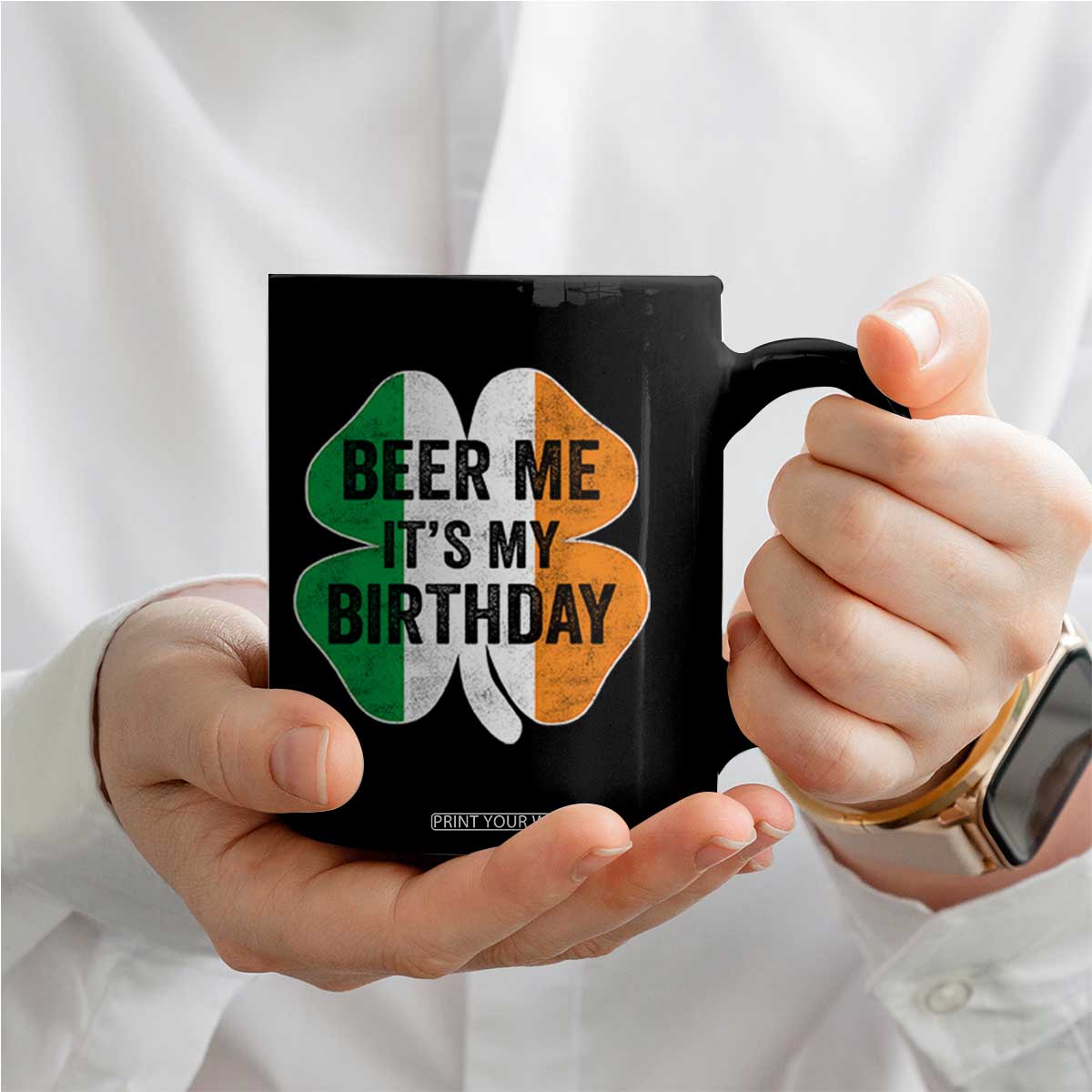 Funny Birthday St Patricks Day Coffee Mug Beer Me Its My Birthday Ireland Irish Shamrock TS10 Print Your Wear